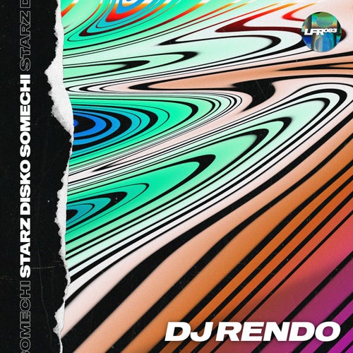 DJ Rendo - Starz Disko Somechi [LFR083]
